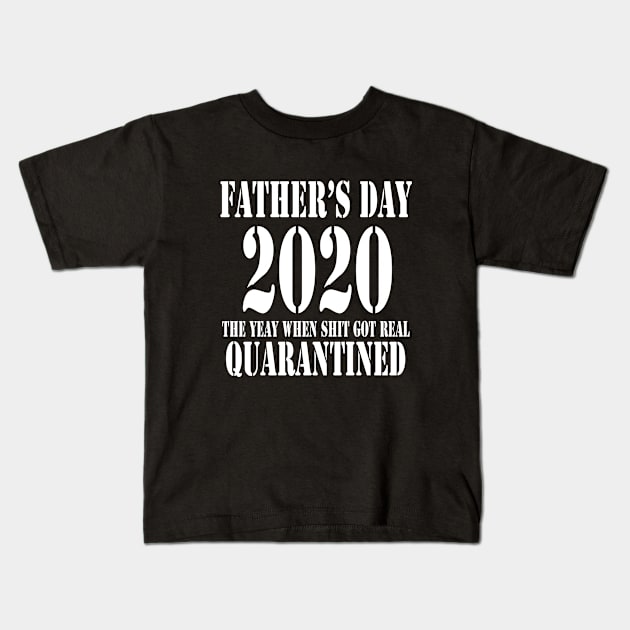 Fathers Day Quarantine Kids T-Shirt by lmohib